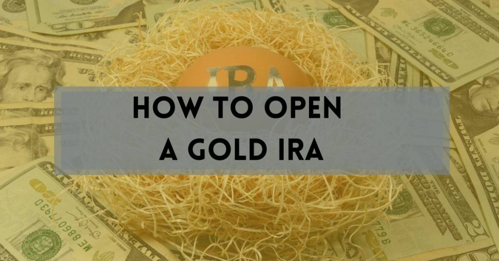 How To Open A Gold IRA